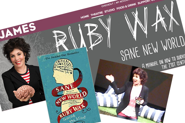 Ruby Wax, "Sane New World"